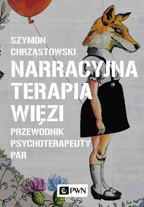 Tytuł: Narracyjna terapia więzi
Autor: Szymon Chrząstowski
Wydawnictwo: Wydawnictwo Naukowe PWN
Formaty: EPUB, MOBI