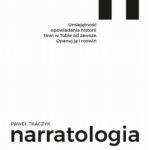 Tytuł: Narratologia
Autor: Paweł Tkaczyk
Wydawnictwo: Wydawnictwo Naukowe PWN
Formaty: MP3