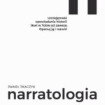 Tytuł: Narratologia
Autor: Paweł Tkaczyk
Wydawnictwo: Wydawnictwo Naukowe PWN
Formaty: MOBI, EPUB