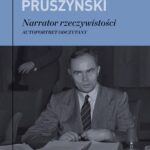 Tytuł: Narrator Rzeczywistości
Autor: Ksawery Pruszyński
Wydawnictwo: Karta
Formaty: MOBI, EPUB