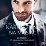 Tytuł: Narzeczony na miesiąc
Autor: Whitney G.
Wydawnictwo: Niegrzeczne książki
Formaty: MP3