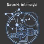 Tytuł: Narzędzia informatyki
Autor: Adam Muc
Wydawnictwo: Uniwersytet Morski w Gdyni
Formaty: PDF