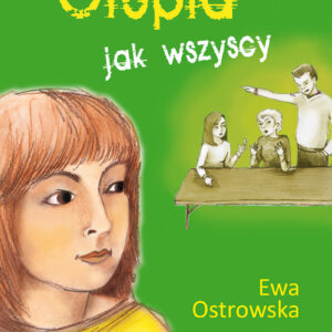 Tytuł: Nastoletnie problemy. Głupia jak wszyscy
Autor: Ewa Ostrowska
Wydawnictwo: Skrzat
Formaty: EPUB, MOBI