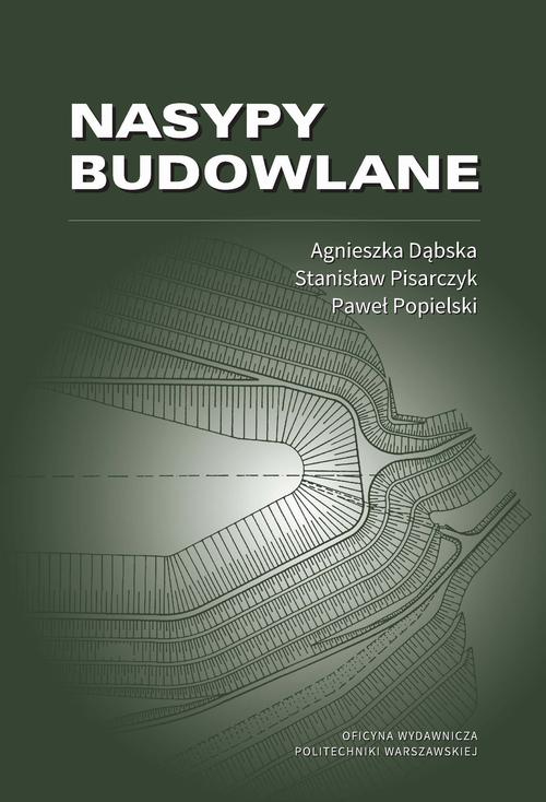 Tytuł: Nasypy budowlane
Autor: Agnieszka Dąbska, Stanisław Pisarczyk, Paweł Popielski
Wydawnictwo: Oficyna Wydawnicza Politechniki Warszawskiej
Formaty: PDF