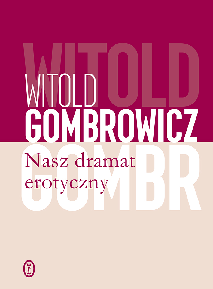 Tytuł: Nasz dramat erotyczny
Autor: Witold Gombrowicz
Wydawnictwo: Wydawnictwo Literackie
Formaty: EPUB, MOBI