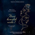 Tytuł: Nasz kawałek nieba 2
Autor: Martyna Janiszewska
Wydawnictwo: NieZwykłe
Formaty: MP3
