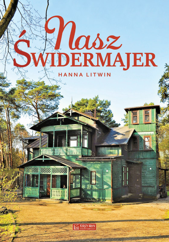 Tytuł: Nasz Świdermajer
Autor: Hanna Litwin
Wydawnictwo: Księży Młyn Dom Wydawniczy Michał Koliński
Formaty: EPUB, PDF, MOBI