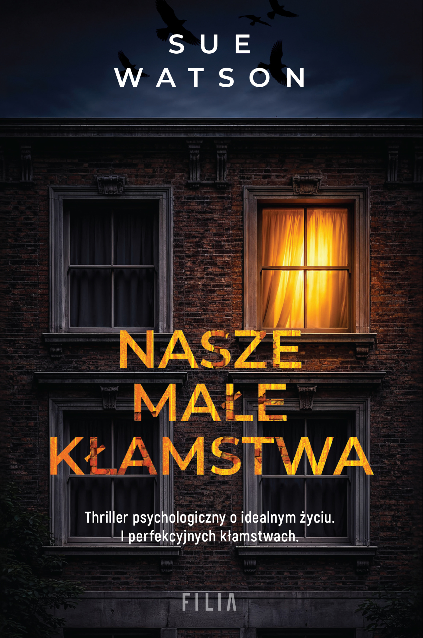 Tytuł: Nasze małe kłamstwa
Autor: Sue Watson
Wydawnictwo: FILIA
Formaty: EPUB, MOBI