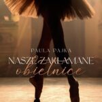 Tytuł: Nasze zakłamane obietnice
Autor: Paula Pajka
Wydawnictwo: NieZwykłe
Formaty: EPUB, MOBI