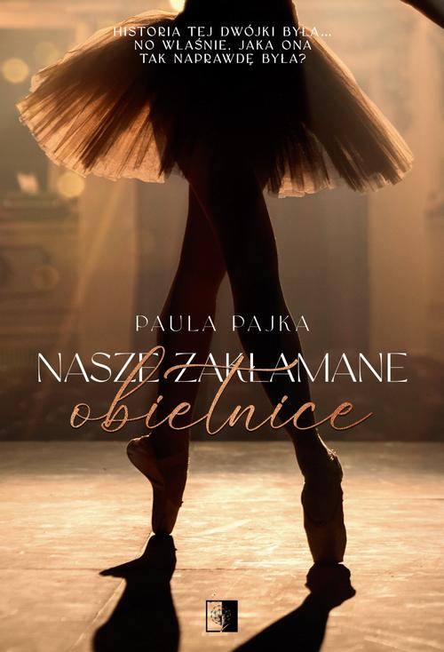 Tytuł: Nasze zakłamane obietnice
Autor: Paula Pajka
Wydawnictwo: NieZwykłe
Formaty: EPUB, MOBI