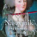 Tytuł: Naszyjnik królowej
Autor: Aleksander Dumas
Wydawnictwo: MG
Formaty: MOBI, EPUB