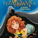 Tytuł: Nata i czarownice. Złodziej kryształów
Autor: Anna Andrusyszyn
Wydawnictwo: Zielona Sowa
Formaty: MOBI, EPUB
