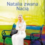 Tytuł: Natalia zwana Nacią
Autor: Anna Winner
Wydawnictwo: Aspra
Formaty: PDF