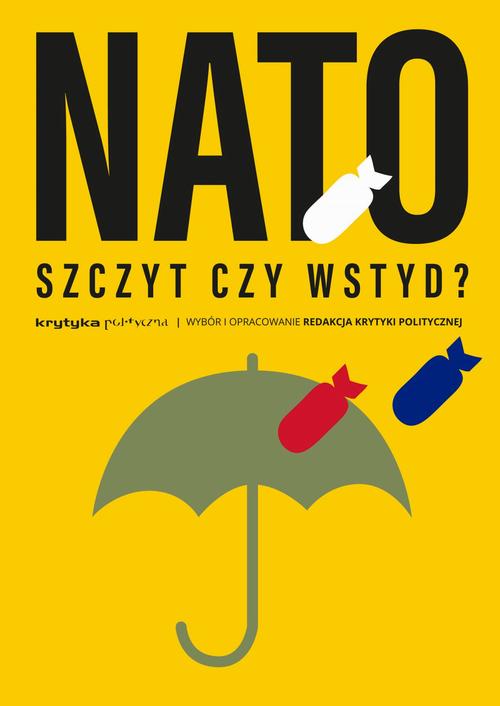 Tytuł: NATO
Autor: Praca zbiorowa
Wydawnictwo: Wydawnictwo Krytyki Politycznej
Formaty: MOBI, EPUB