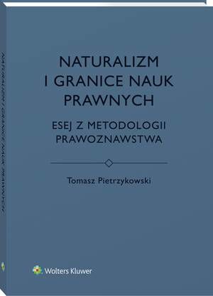 Naturalizm i granice nauk prawnych. Esej z metodologii prawoznawstwa — okładka e-booka