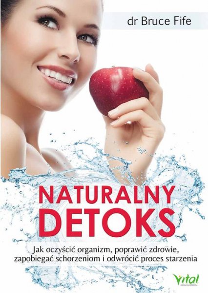 Tytuł: Naturalny detoks.
Autor: Bruce Fife
Wydawnictwo: Vital
Formaty: EPUB, PDF, MOBI