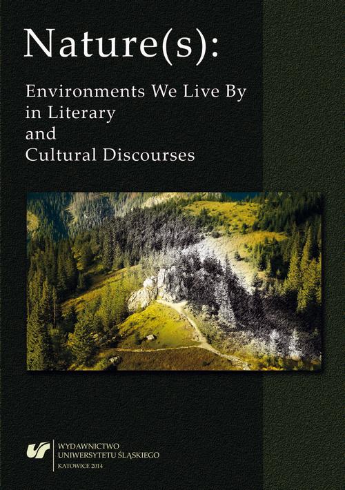 Tytuł: Nature(s): Environments We Live By in Literary and Cultural Discourses
Autor: 
Wydawnictwo: Wydawnictwo Uniwersytetu Śląskiego
Formaty: PDF