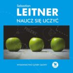 Tytuł: Naucz się uczyć
Autor: Sebastian Leitner
Wydawnictwo: Cztery Głowy
Formaty: MOBI, EPUB, PDF