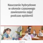 Tytuł: Nauczanie hybrydowe w okresie częściowego zawieszenia zajęć w czasie epidemii
Autor: Lidia Marciniak, Elżbieta Piotrowska-Albin
Wydawnictwo: Wolters Kluwer
Formaty: PDF