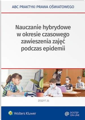 Tytuł: Nauczanie hybrydowe w okresie częściowego zawieszenia zajęć w czasie epidemii
Autor: Lidia Marciniak, Elżbieta Piotrowska-Albin
Wydawnictwo: Wolters Kluwer
Formaty: PDF