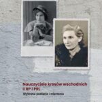Nauczyciele kresów wschodnich II RP i PRL. Wybrane postacie i zdarzenia — okładka e-booka