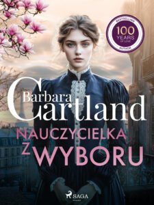 Tytuł: Nauczycielka z wyboru – Ponadczasowe historie miłosne Barbary Cartland
Autor: Barbara Cartland
Wydawnictwo: SAGA Egmont
Formaty: EPUB, MOBI