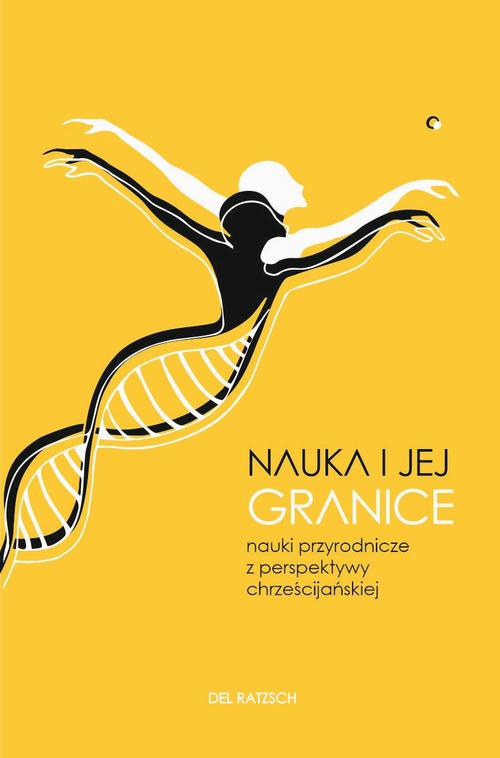 Nauka i jej granice. Nauki przyrodnicze z perspektywy chrześcijańskiej — okładka e-booka