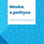 Tytuł: Nauka o polityce. Skrypt akademicki
Autor: Małgorzata Bielecka
Wydawnictwo: Wydawnictwo Naukowe E Book
Formaty: PDF