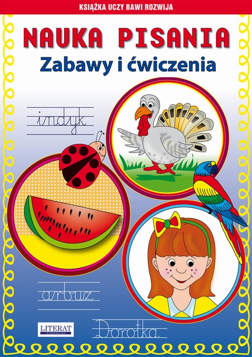 Tytuł: Nauka pisania Zabawy i ćwiczenia
Autor: Beata Guzowska
Wydawnictwo: Literat
Formaty: PDF
