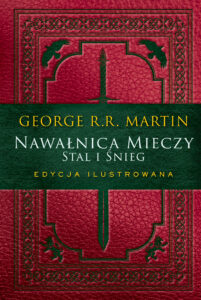 Tytuł: Nawałnica mieczy: Stal i śnieg. Edycja ilustrowana
Autor: George R.R. Martin
Wydawnictwo: Zysk i S-ka
Formaty: EPUB, MOBI