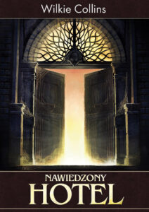 Tytuł: Nawiedzony hotel
Autor: Wilkie Collins
Wydawnictwo: Zysk i S-ka
Formaty: EPUB, MOBI