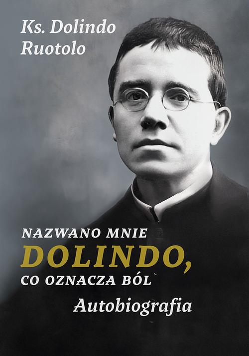 Nazwano mnie Dolindo, co oznacza ból — okładka