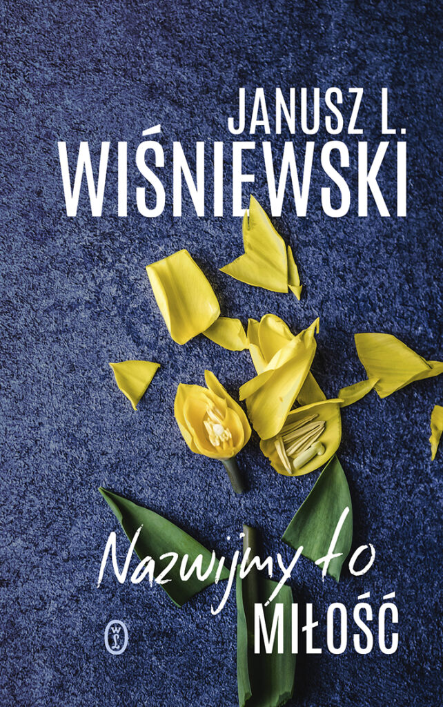 Tytuł: Nazwijmy to miłość
Autor: Janusz Leon Wiśniewski
Wydawnictwo: Wydawnictwo Literackie
Formaty: EPUB, MOBI