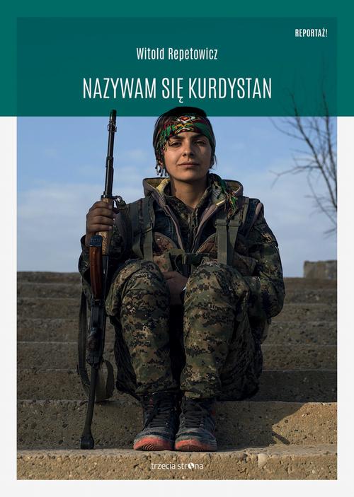 Tytuł: Nazywam się Kurdystan
Autor: Witold Repetowicz
Wydawnictwo: Trzecia Strona
Formaty: EPUB, PDF, MOBI