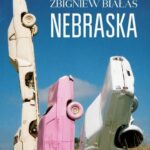 Tytuł: Nebraska
Autor: Zbigniew Białas
Wydawnictwo: MG
Formaty: MOBI, EPUB