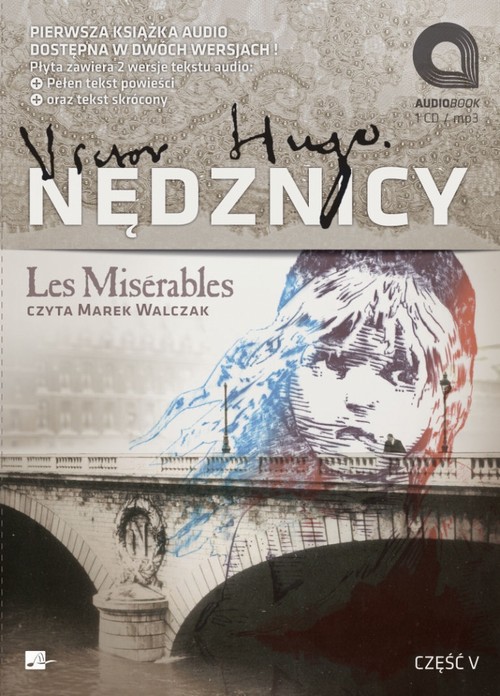 Tytuł: Nędznicy część 5
Autor: Wiktor Hugo
Wydawnictwo: Aleksandria
Formaty: MP3