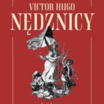 Tytuł: Nędznicy Tom 2
Autor: Victor Hugo
Wydawnictwo: MG
Formaty: EPUB, MOBI