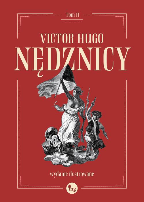 Tytuł: Nędznicy Tom 2
Autor: Victor Hugo
Wydawnictwo: MG
Formaty: EPUB, MOBI