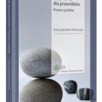 Tytuł: Negocjacje dla prawników. Prawo cywilne
Autor: Aneta Jakubiak-Mirończuk
Wydawnictwo: Wolters Kluwer
Formaty: PDF