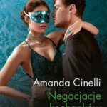 Tytuł: Negocjacje kochanków
Autor: Amanda Cinelli
Wydawnictwo: Harlequin
Formaty: EPUB, MOBI