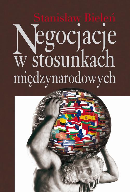 Tytuł: Negocjacje w stosunkach międzynarodowych
Autor: Stanisław Bieleń
Wydawnictwo: Aspra
Formaty: PDF