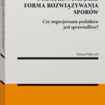 Negocjacje z organami podatkowymi jako forma rozwiązywania sporów — okładka e-booka