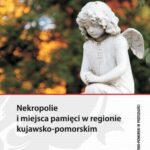 Nekropolie i miejsca pamięci w regionie kujawsko-pomorskim — okładka e-booka