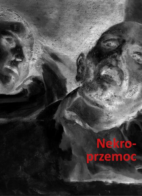 Tytuł: Nekroprzemoc. Polityka, kultura i umarli
Autor: 
Wydawnictwo: Słowo/Obraz Terytoria
Formaty: MOBI