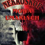 Tytuł: Nekroskop 4 Mowa umarłych
Autor: Brian Lumley
Wydawnictwo: Vis-a-vis Etiuda
Formaty: MOBI, EPUB, PDF