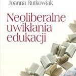 Neoliberalne uwikłania edukacji — okładka e-booka