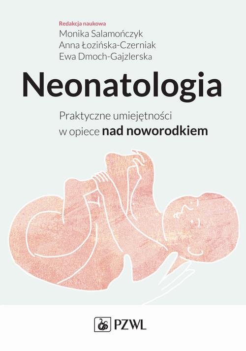Neonatologia. Praktyczne umiejętności w opiece nad noworodkiem — okładka e-booka