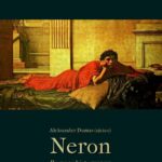 Tytuł: Neron
Autor: Aleksander Dumas (ojciec)
Wydawnictwo: Armoryka
Formaty: MOBI, EPUB