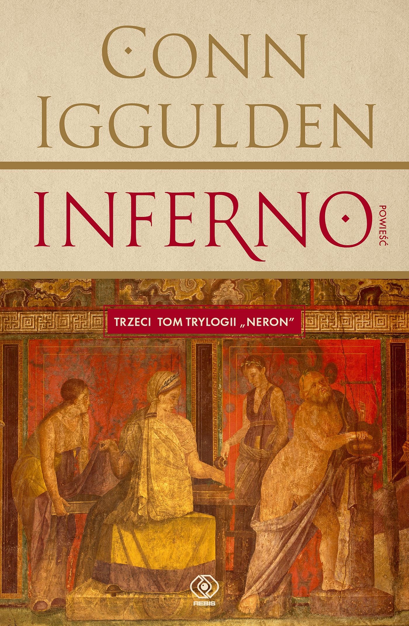 Tytuł: Neron (Tom 3). Inferno
Autor: Conn Iggulden
Wydawnictwo: REBIS
Formaty: EPUB, MOBI