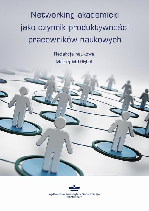Tytuł: Networking akademicki jako czynnik produktywności pracowników naukowych
Autor: 
Wydawnictwo: Wydawnictwo Uniwersytetu Ekonomicznego w Katowicach
Formaty: PDF